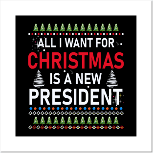 All I Want For Christmas Is A New President Posters and Art